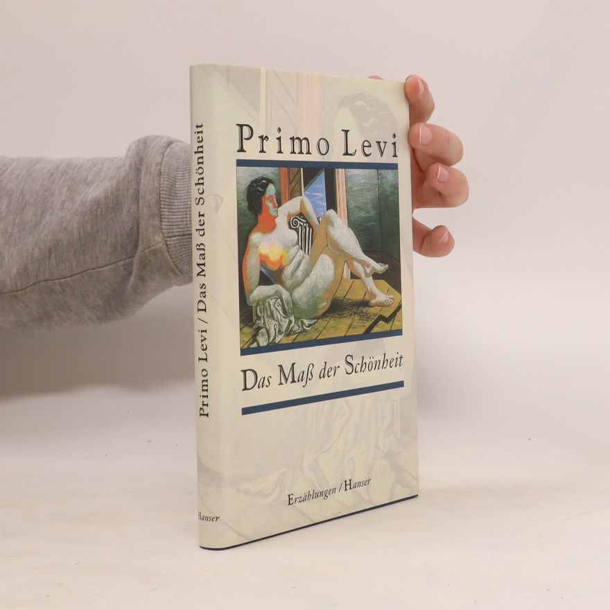 Primo Levi Das Mass der Schönheit