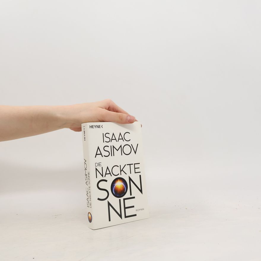 Isaac Asimov Die nackte Sonne