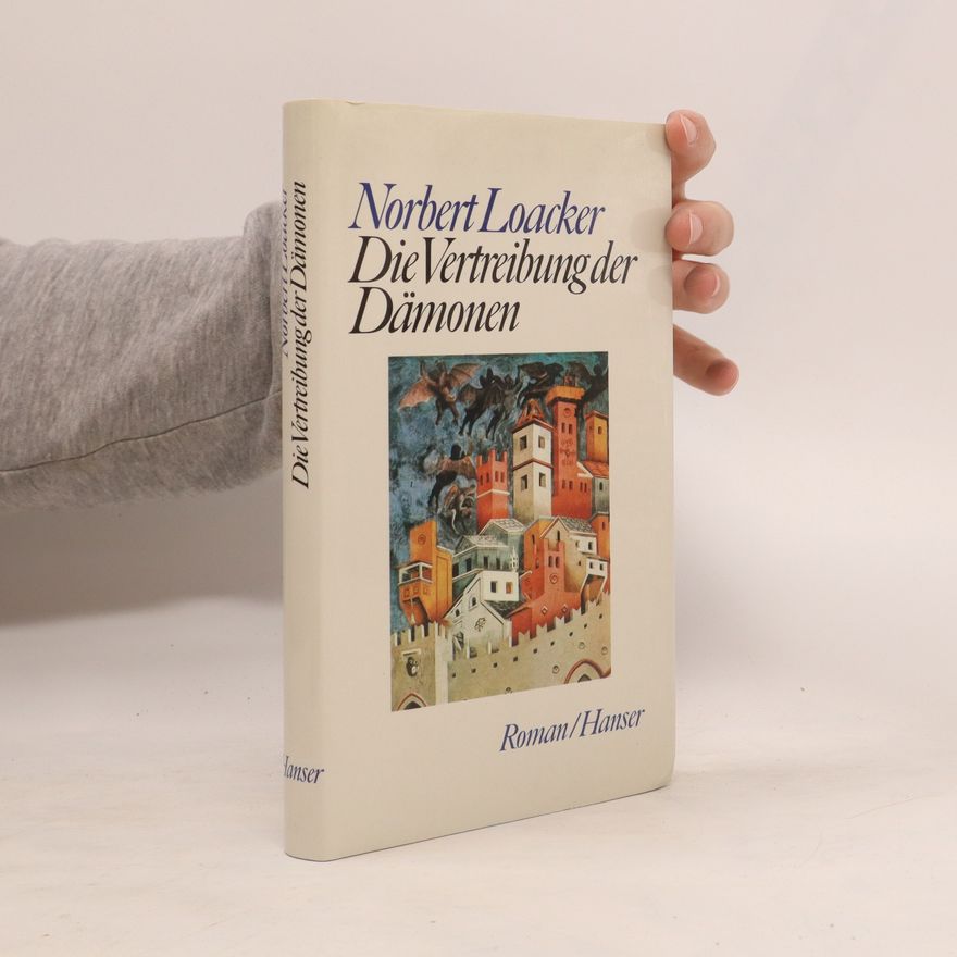 Norbert Loacker Die Vertreibung der Dämonen