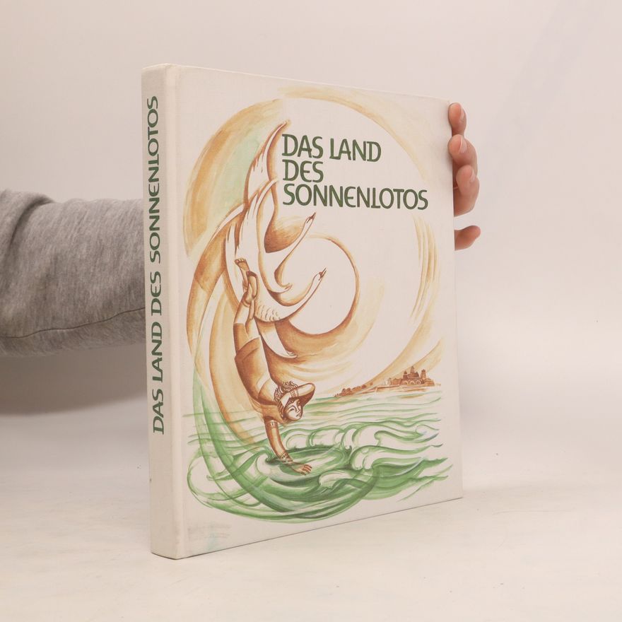 Elisabeth. Beck Das Land des Sonnenlotos. Vier altindische Märchen.