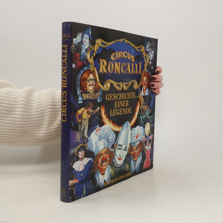 Werner Köhler Circus Roncalli - Geschichte einer Legende
