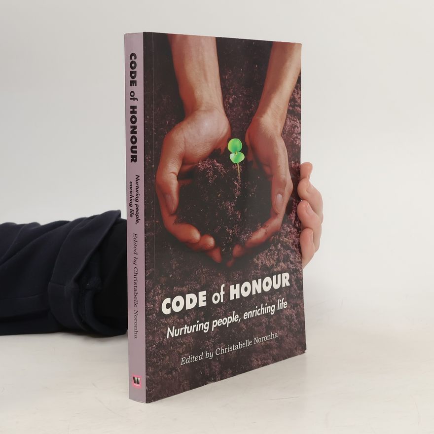 Christabelle Noronha Code of Honour. Nurturing People, Enriching Life