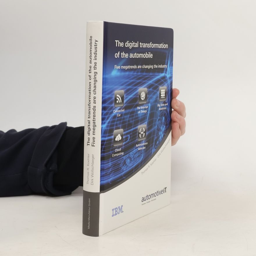 Thomas R. Köhler The Digital Transformation of the Automobile