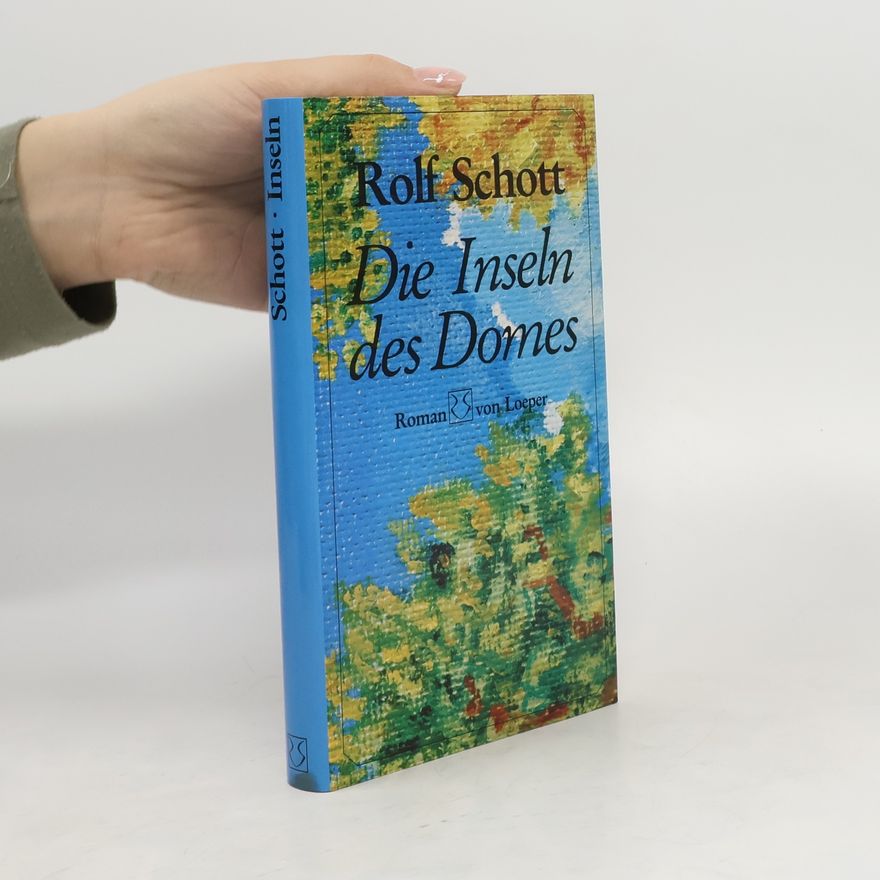 Rolf Schott Die Inseln des Domes