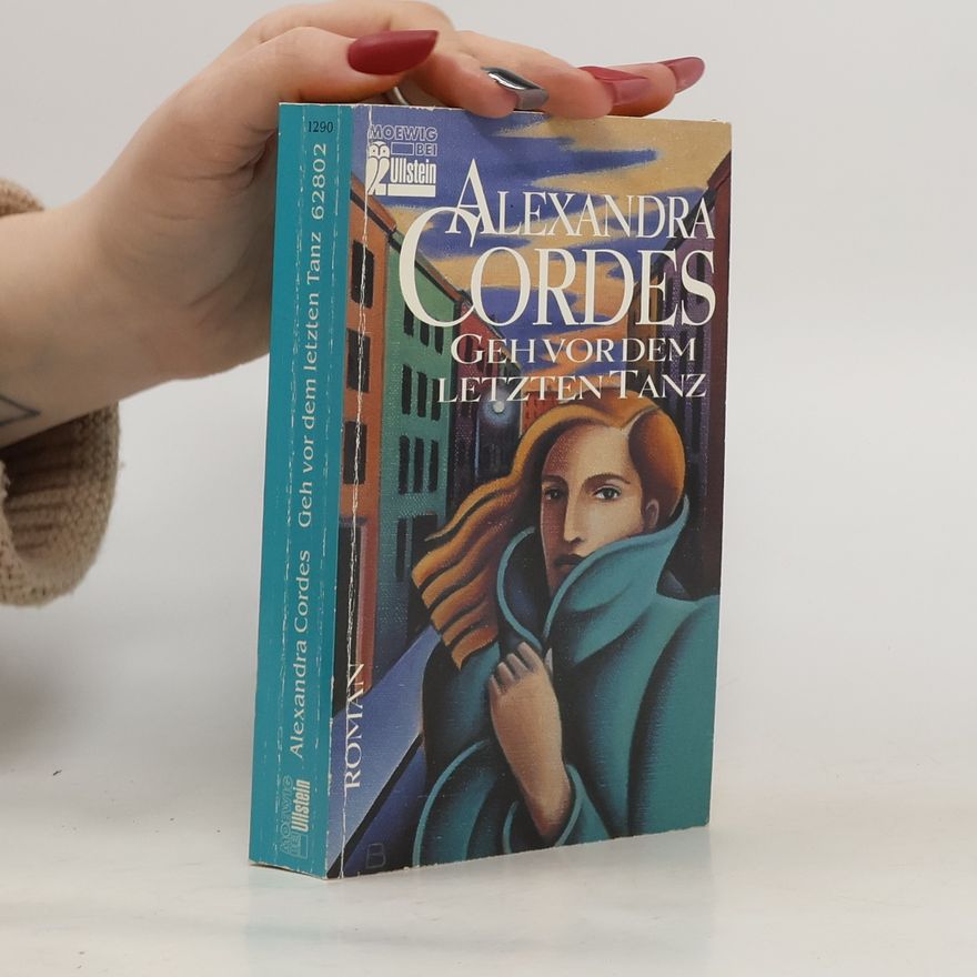 Alexandra Cordes Geh vor dem letzten Tanz
