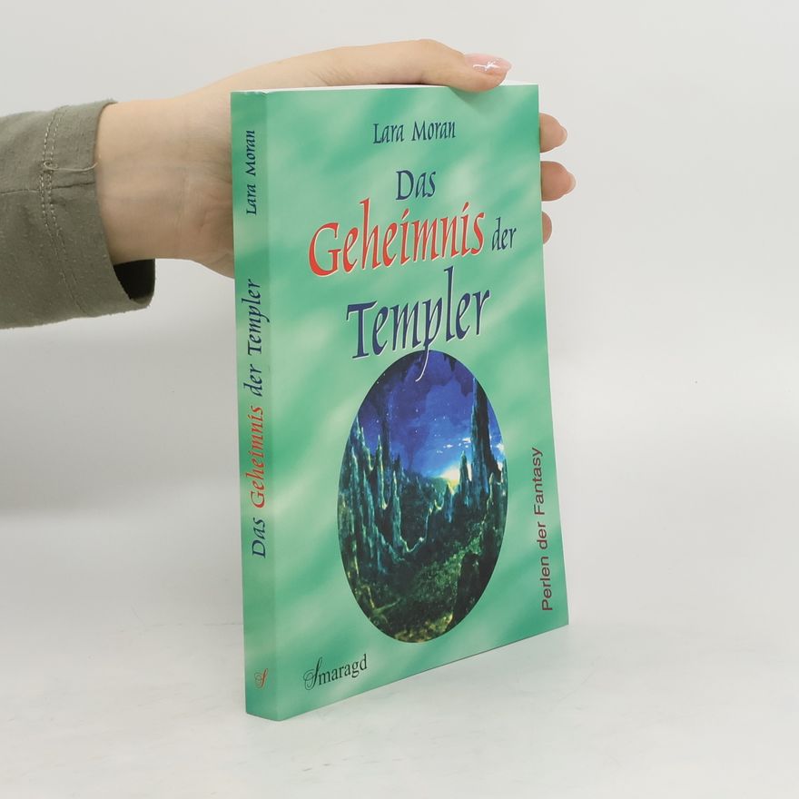 Lara Moran Das Geheimnis der Templer