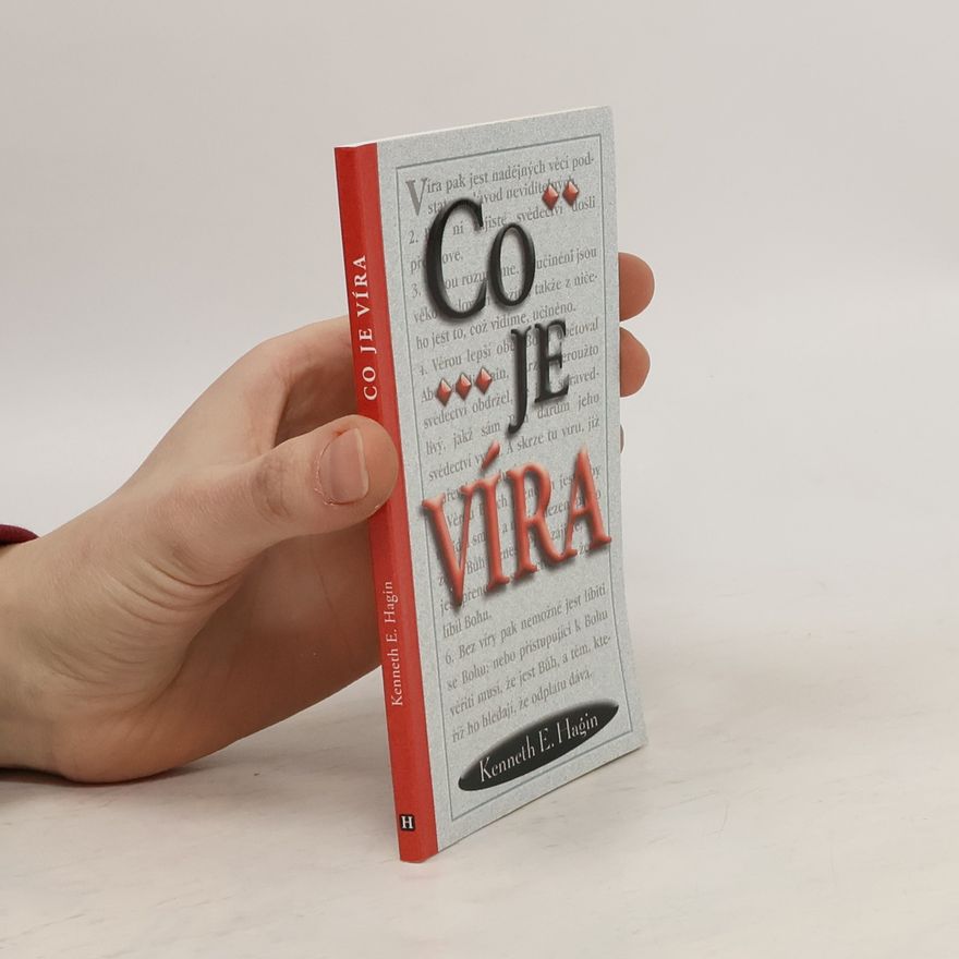 Kenneth Erwin Hagin Co je víra