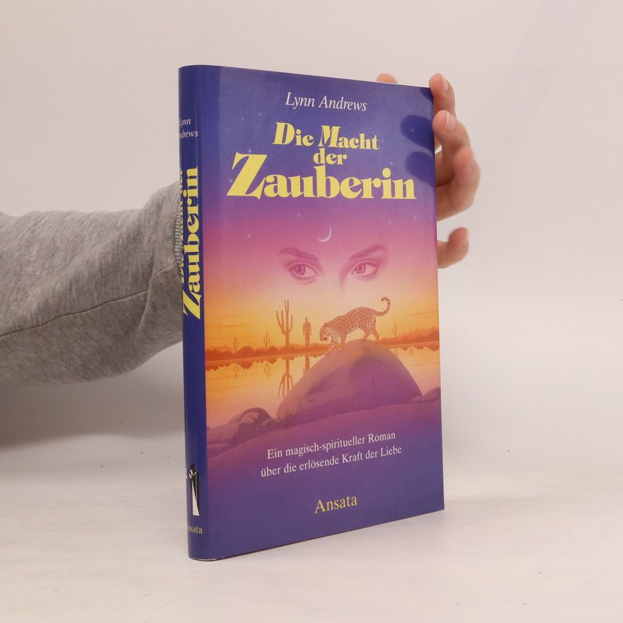 Lynn V. Andrews Die Macht der Zauberin