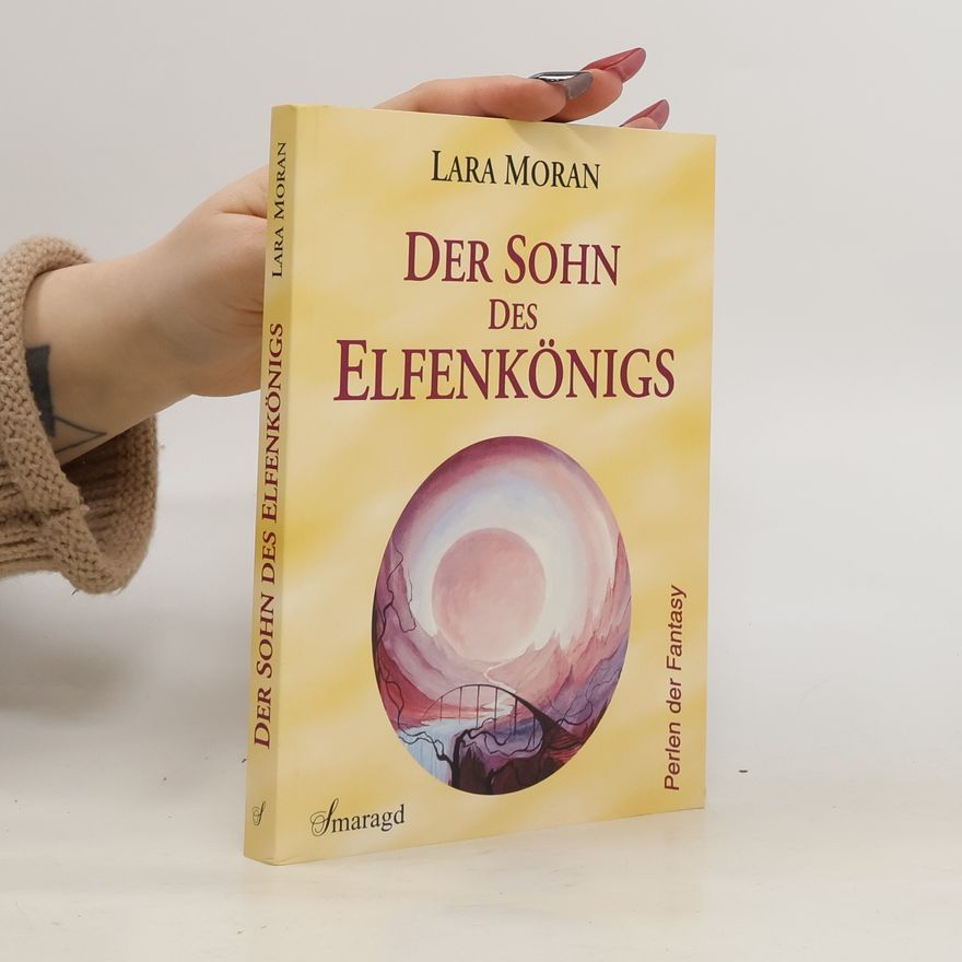 Lara Moran Der Sohn des Elfenkönigs