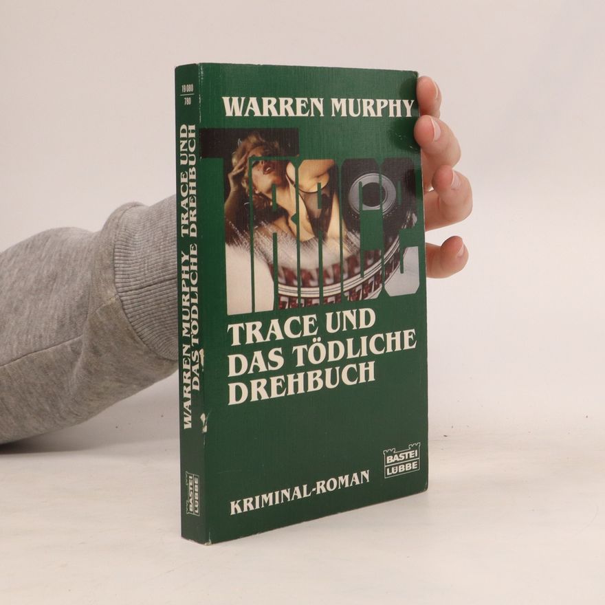 Warren Murphy Trace und das tödliche Drehbuch. Thriller