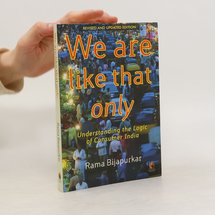 Rama Bijapurkar We Are Like That Only