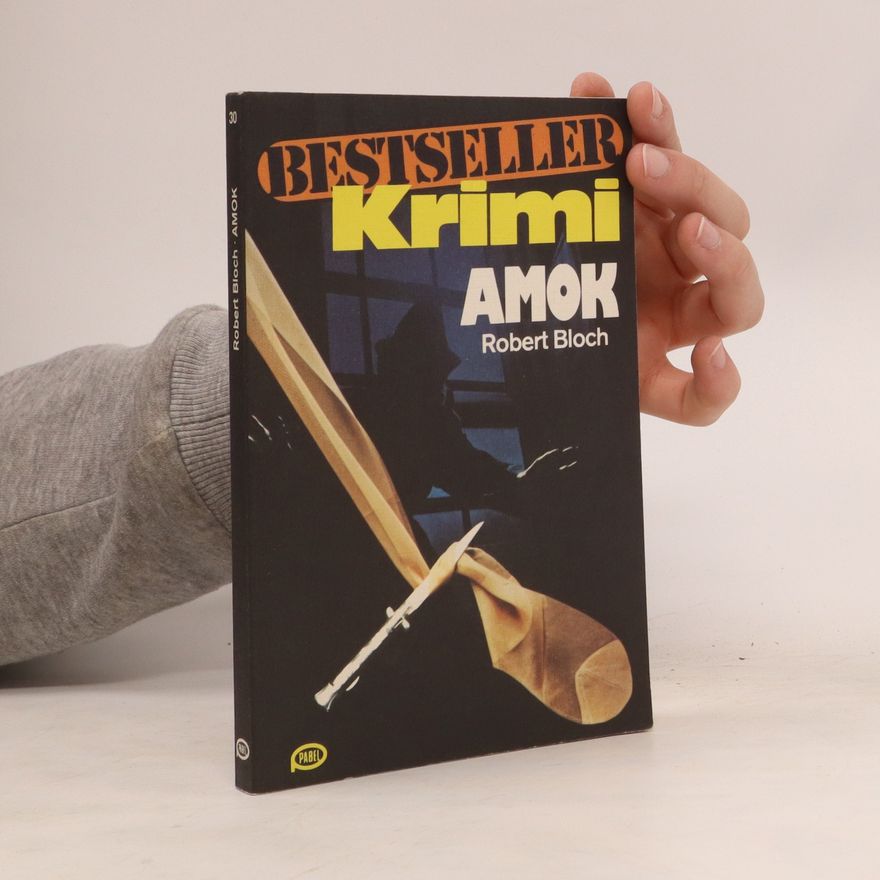Robert Bloh Bestseller Krimi. Amok