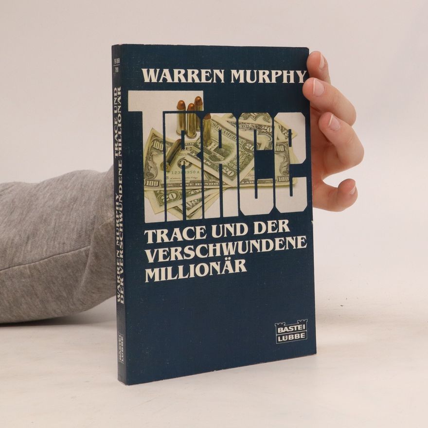 Warren Murphy Trace und der verschwundene Millionär. Thriller