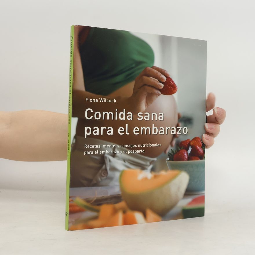 Fiona Wilcock Comida sana para el embarazo