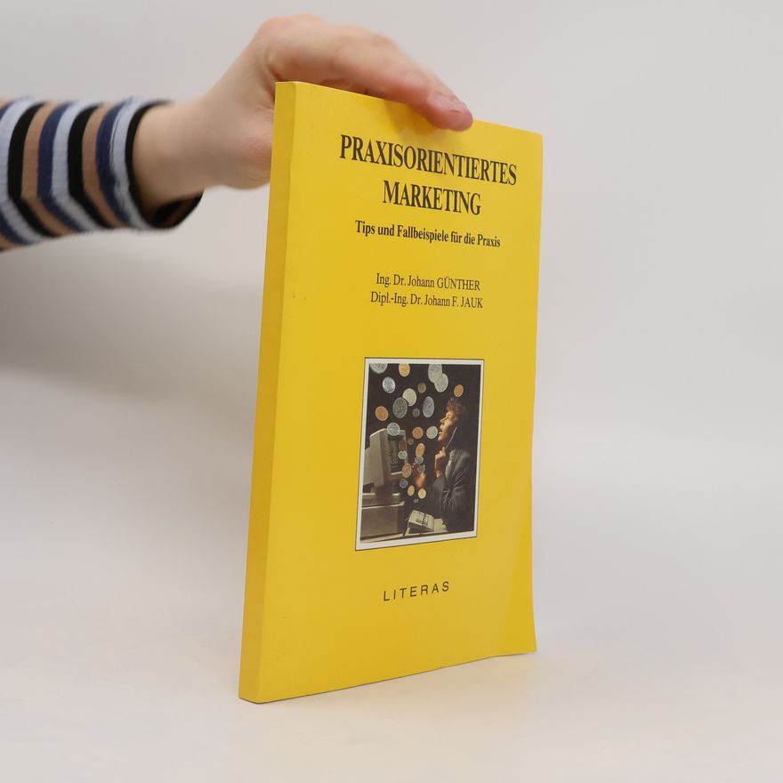 Johann Günther Praxisorientiertes Marketing