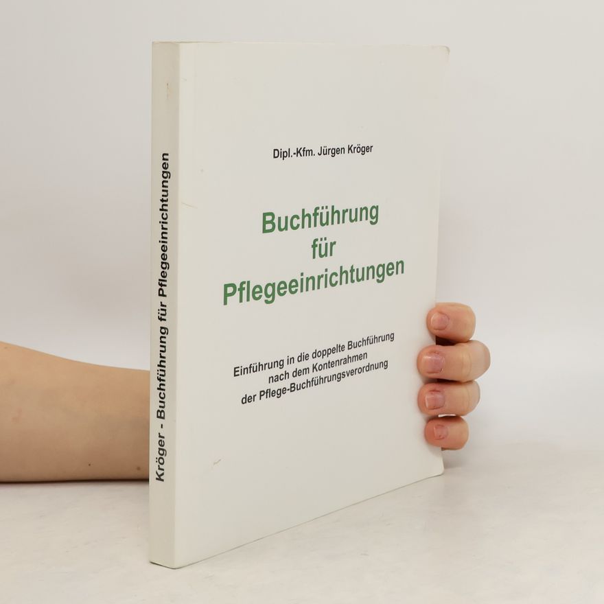 Jürgen Kröger Buchführung für Pflegeeinrichtungen