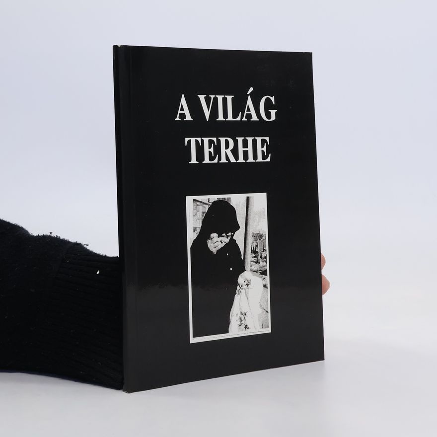 Collectif d'auteurs A Világ Terhe