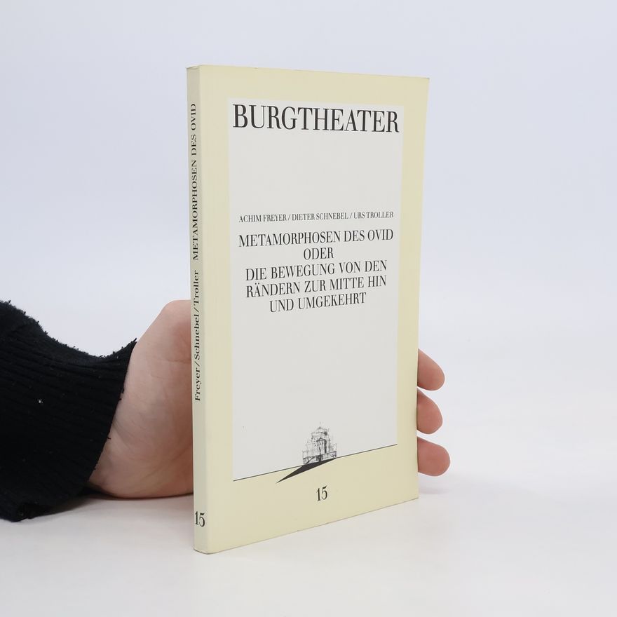 Autorenkollektiv Metamorphosen des Ovid Oder die Bewegung von den rändern zur mitte hin und Umgekehrt