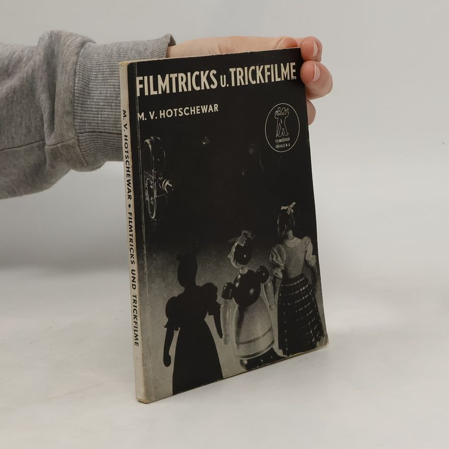 M.V. Hotschewar Filmtricks und Trickfilme