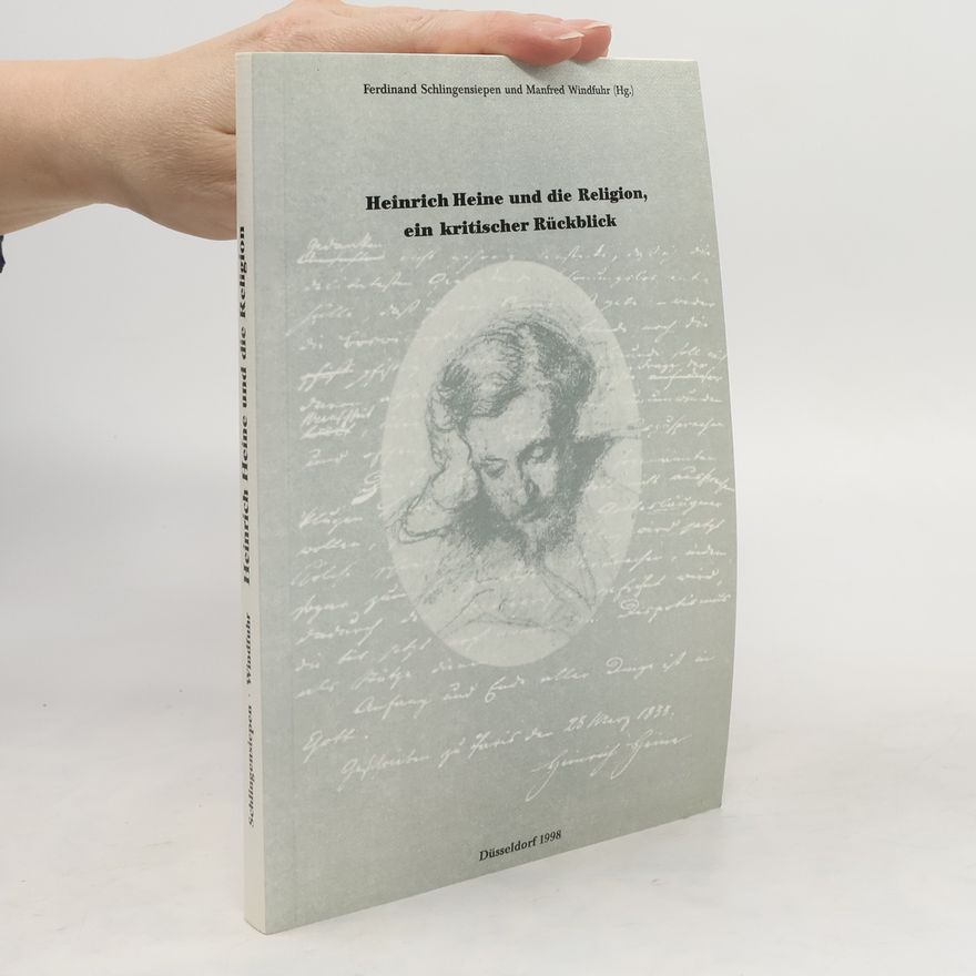 Ferdinand Schlingensiepen Heinrich Heine und die Religion