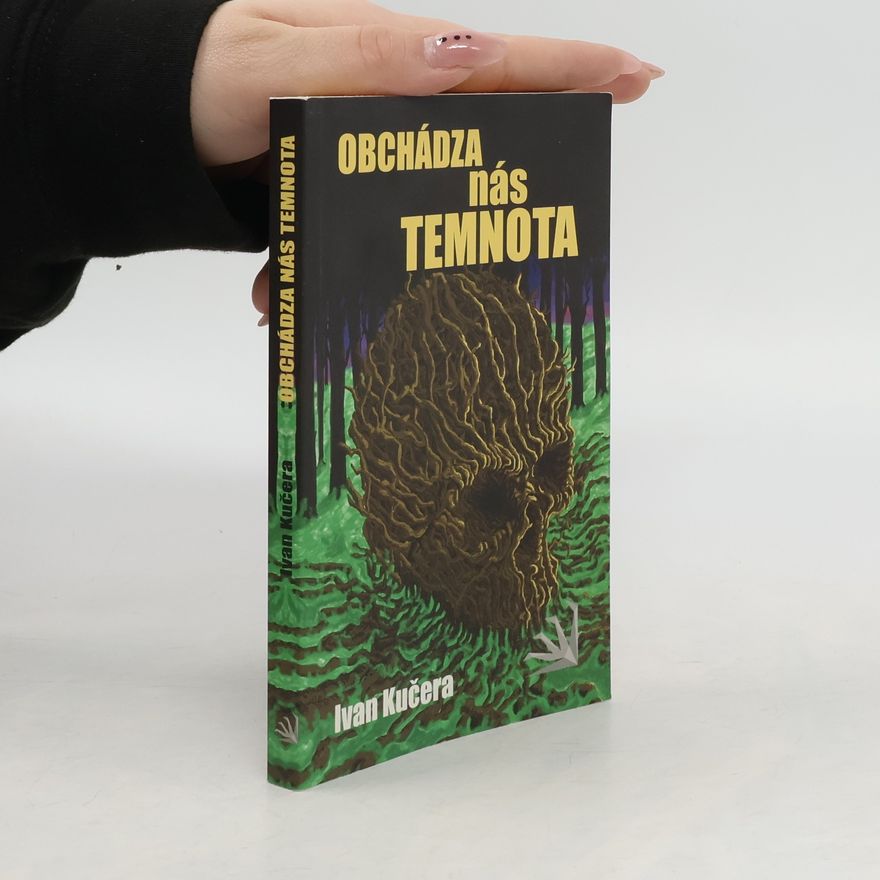 Ivan Kučera Obchádza nás temnota
