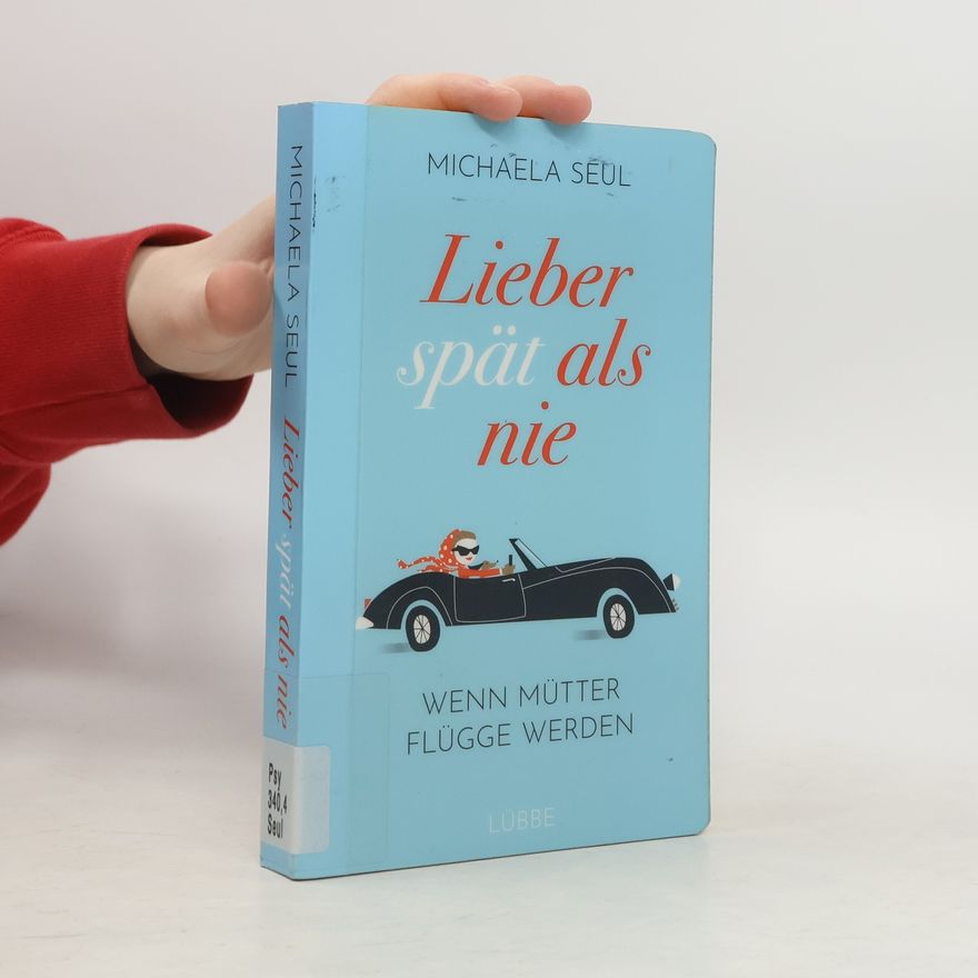 Shirley Michaela Seul Lieber spät als nie