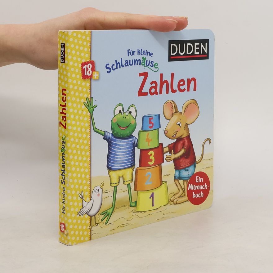 Christina Braun Duden 18+: Für kleine Schlaumäuse: Zahlen (Lustiges Mitmach-Buch für die Kleinsten)