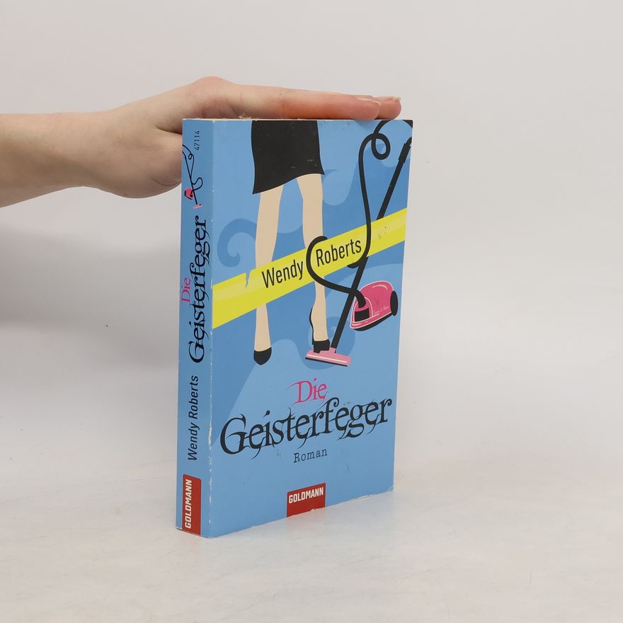 Wendy Roberts Die Geisterfeger