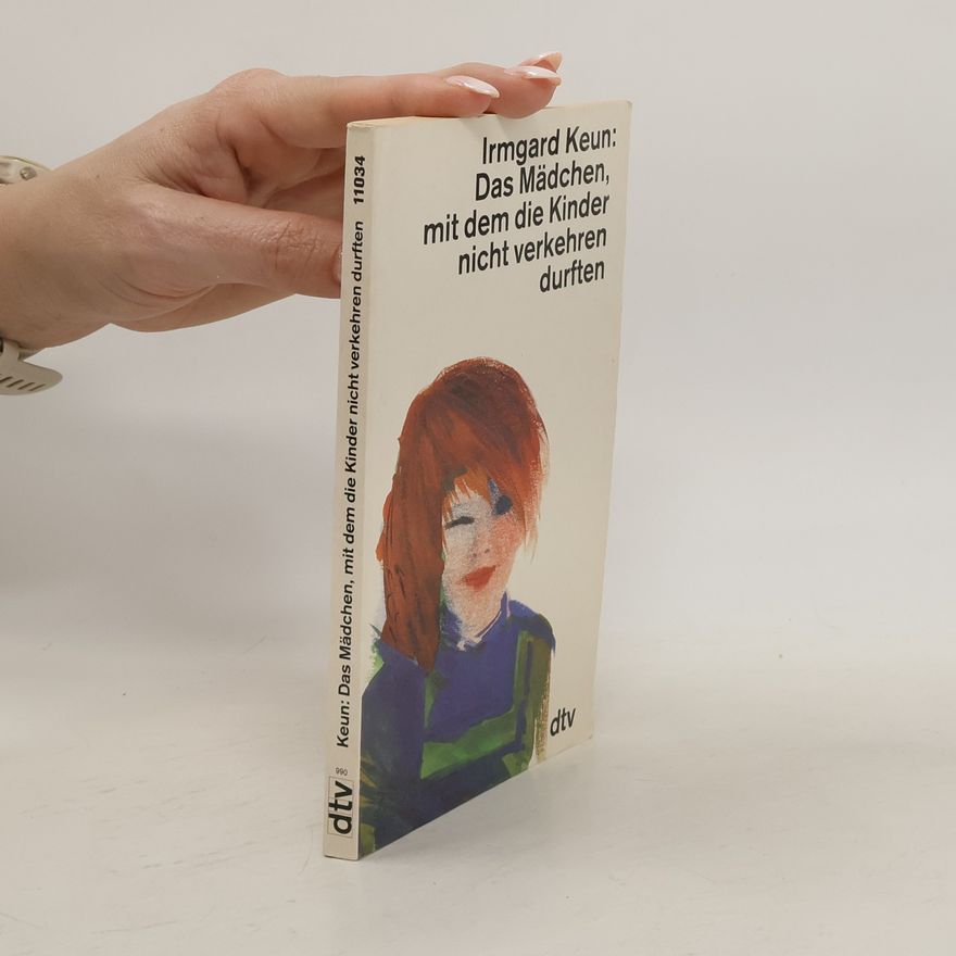 Irmgard Keun Das Mädchen, mit dem die Kinder nicht verkehren durften