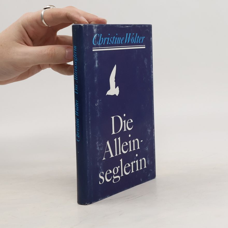 Christine Wolter Die Alleinseglerin