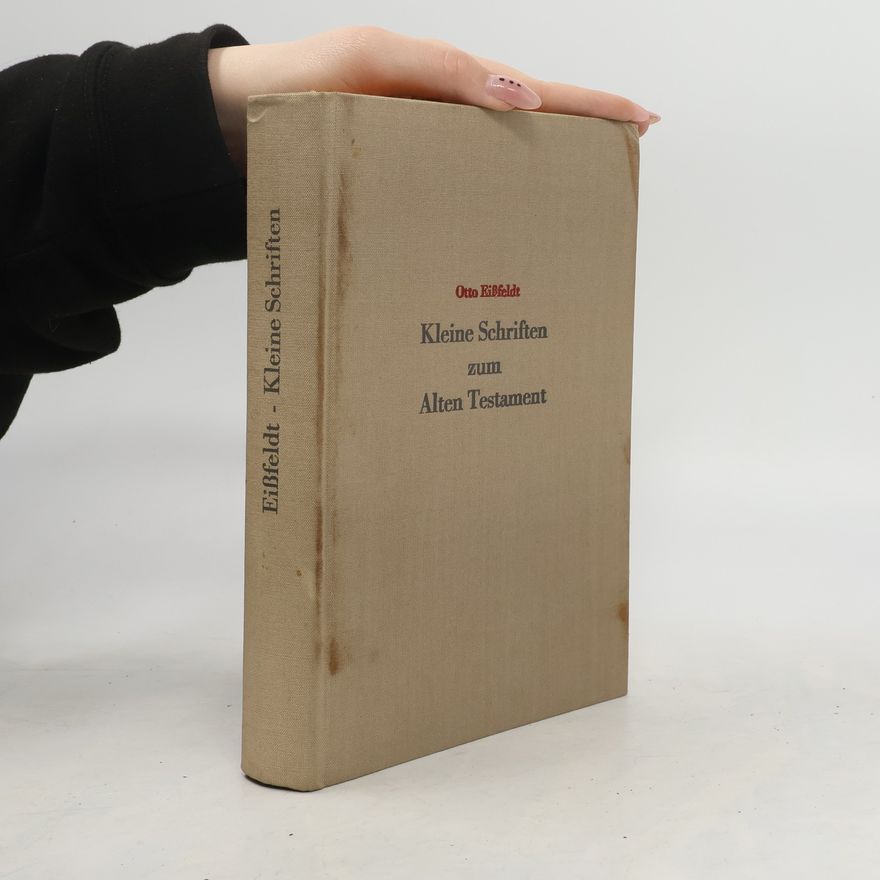 Otto Eissfeldt Kleine Schriften zum Alten Testament