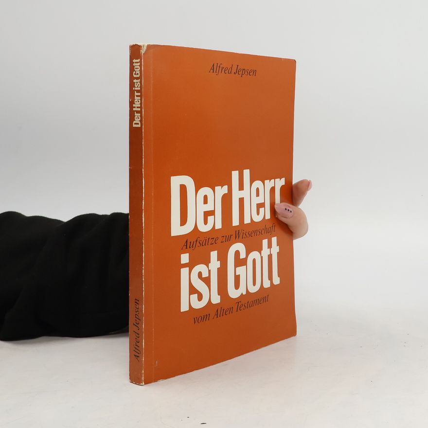 Alfred Jepsen Der Herr ist Gott