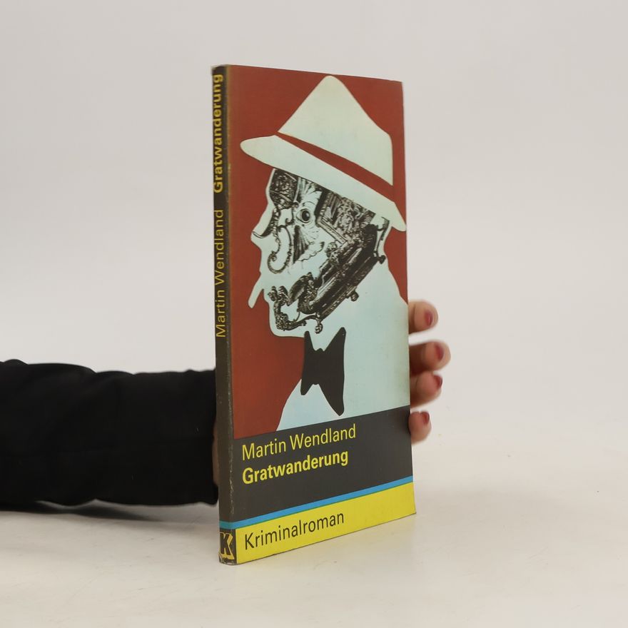 Martin Wendland Gratwanderung