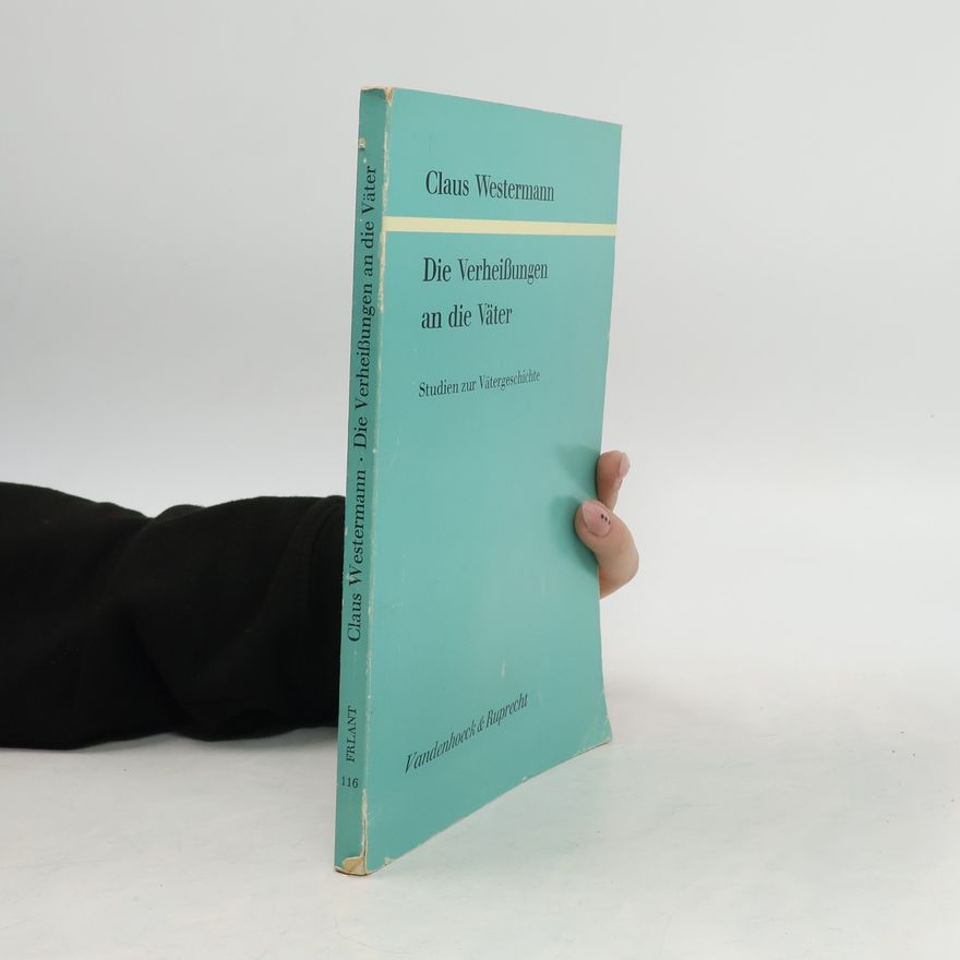 Claus Westermann Die Verheissungen an die Väter