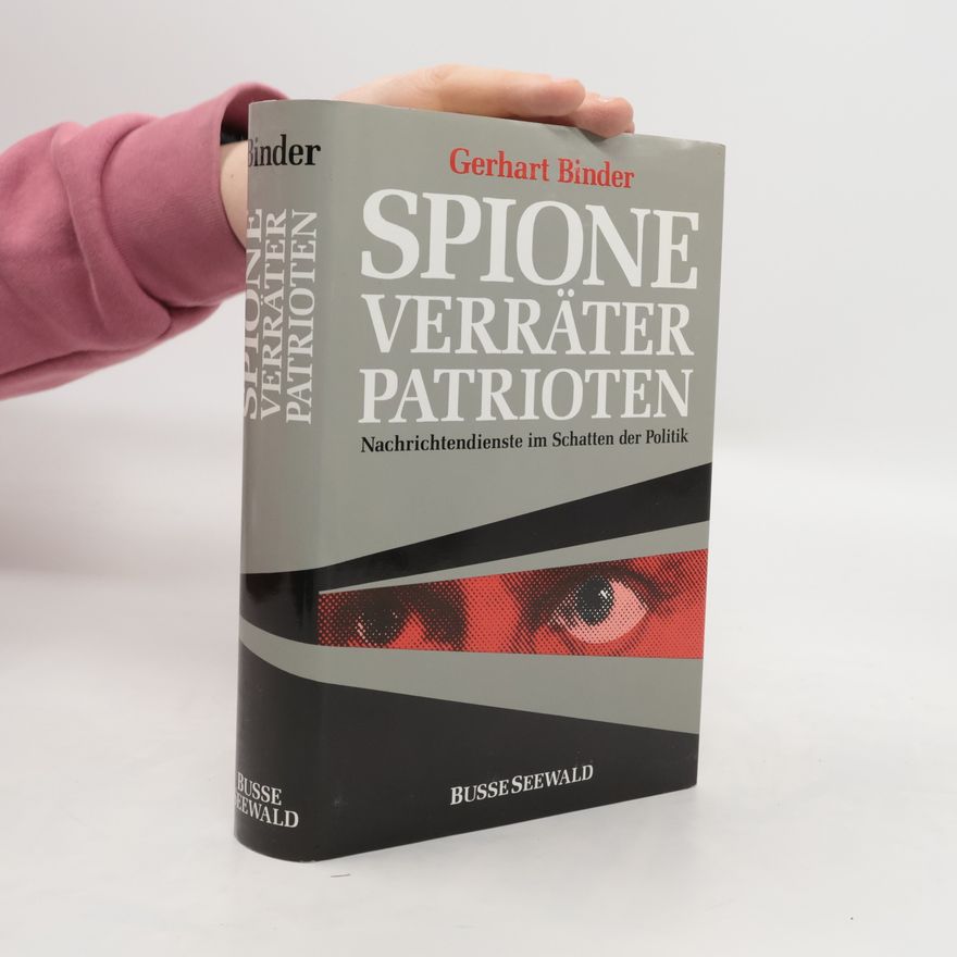 Gerhart Binder Spione - Verräter - Patrioten