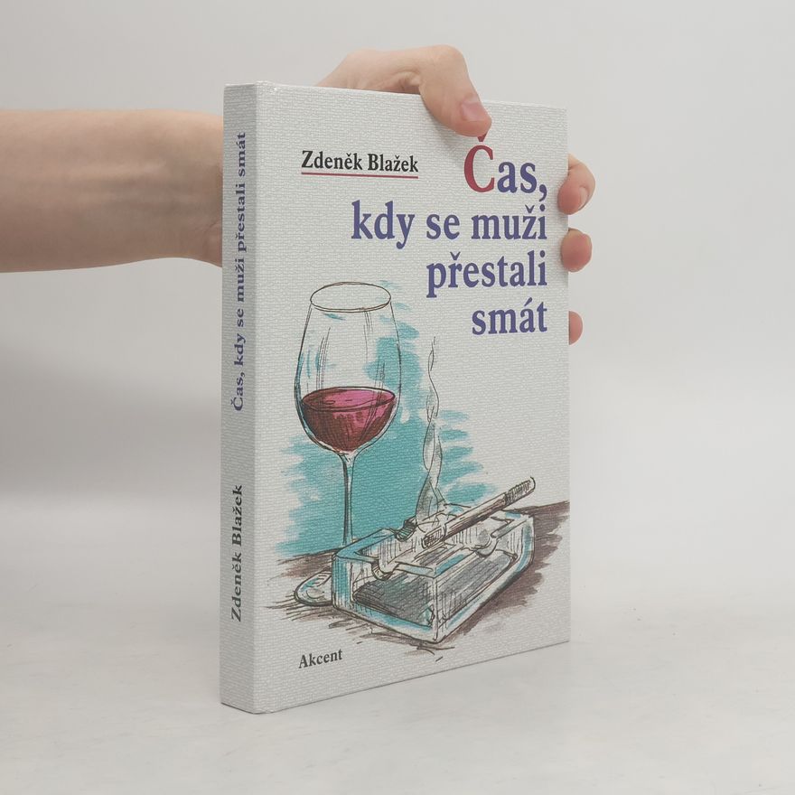 Zdeněk Blažek Čas, kdy se muži přestali smát