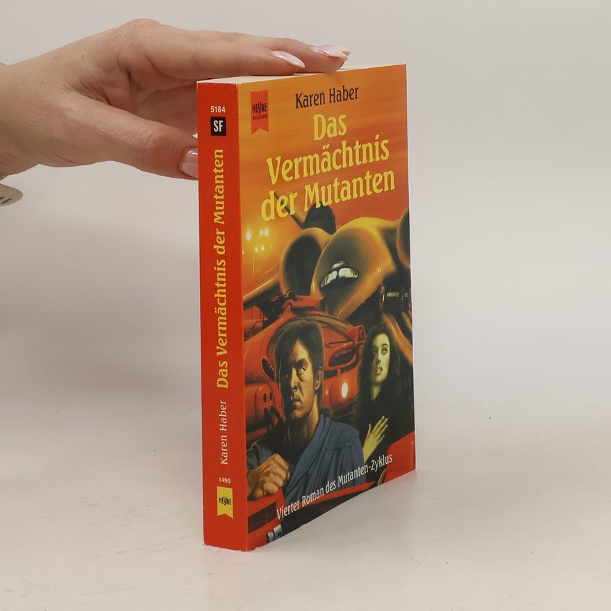 Karen Haber Das Vermächtnis der Mutanten. Roman