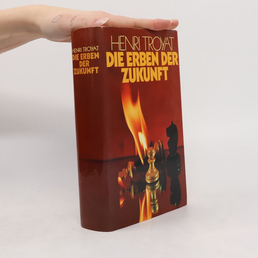 Henri Troyat Die erben der zukunft