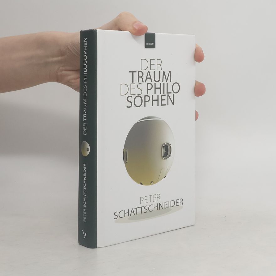 Peter Schattschneider Der Traum des Philosophen