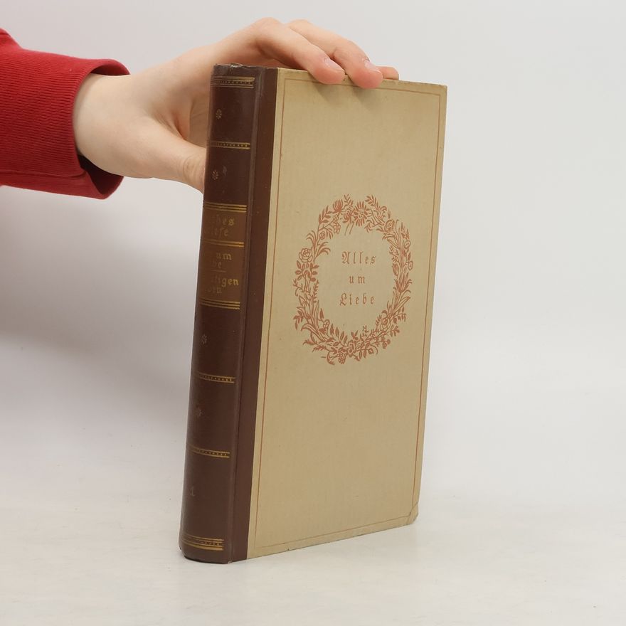 Johann Wolfgang von Goethe Alles um Liebe