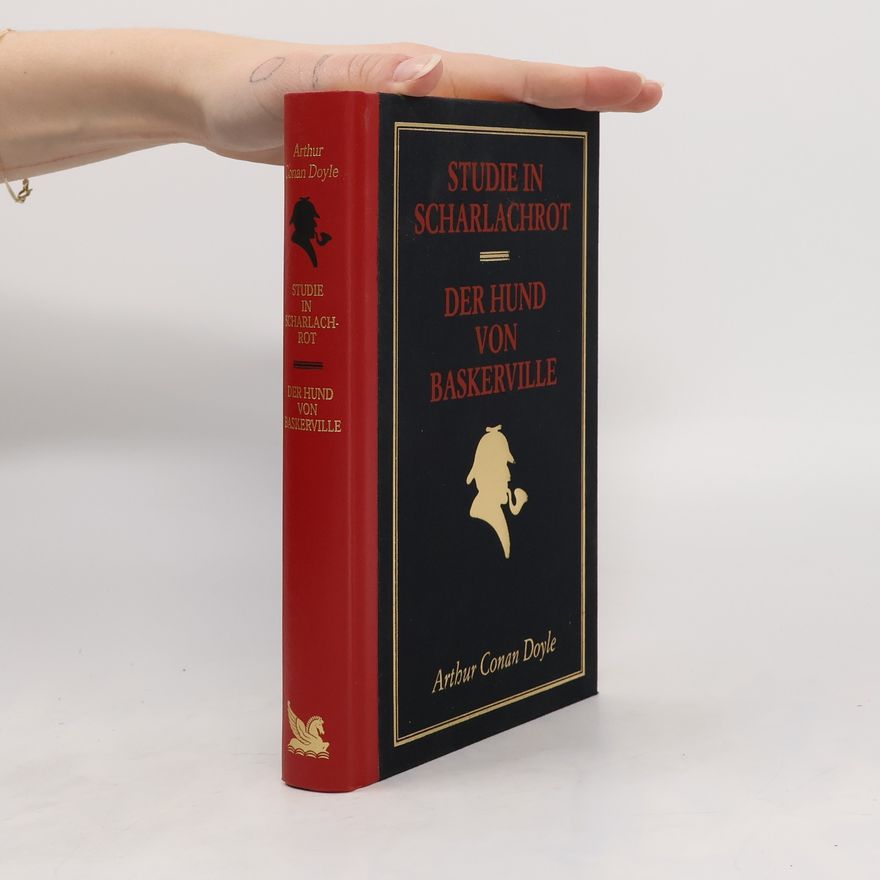 Arthur Conan Doyle Studie in Scharlachrot. Der Hund von Baskerville