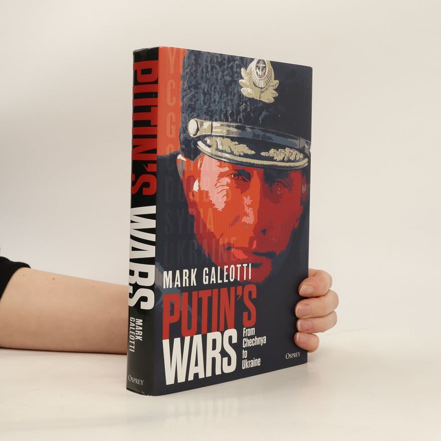 Mark Galeotti Putin's Wars