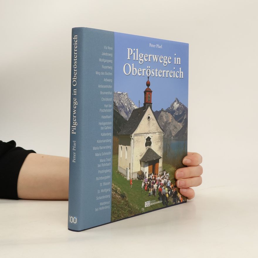 Peter Pfarl Pilgerwege in Oberösterreich