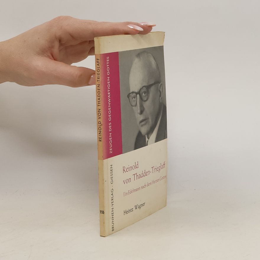 Heintz Wagner Reinold von Thadden-Trieglaff