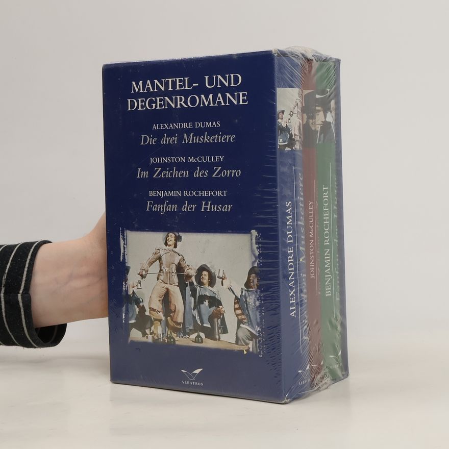 Benjamin Rochefort Mantel- und Degenromane. Die drei Musketiere. Im Zeichen des Zorro. Fanfan der Husar