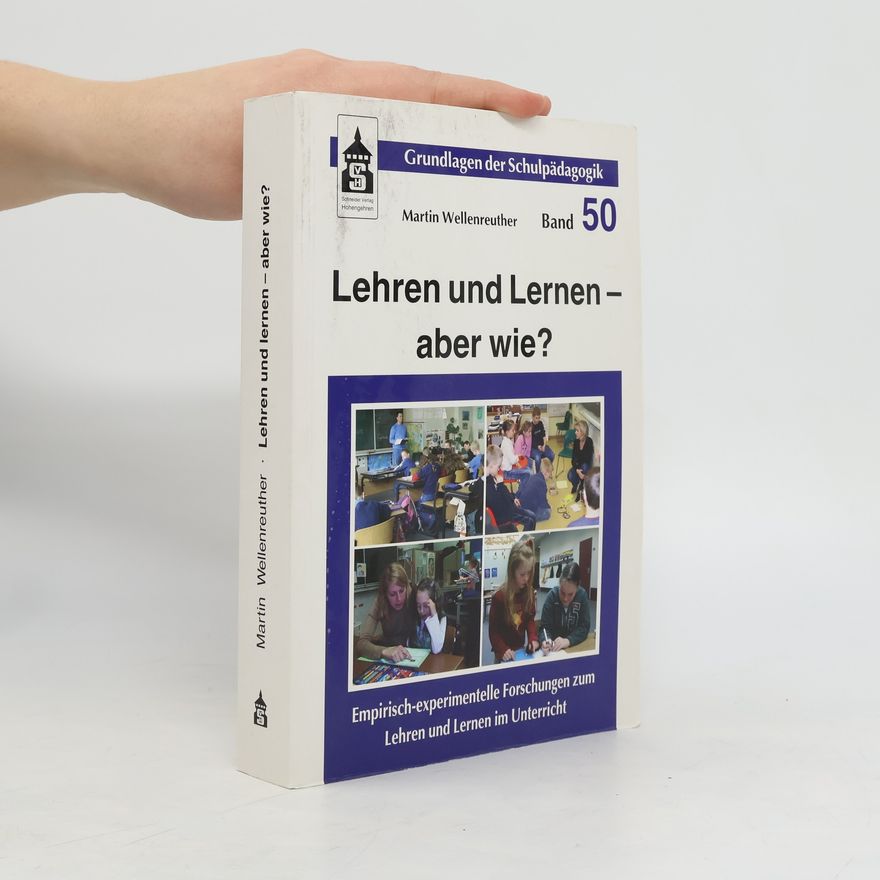 Martin Wellenreuther Lehren und Lernen - aber wie?
