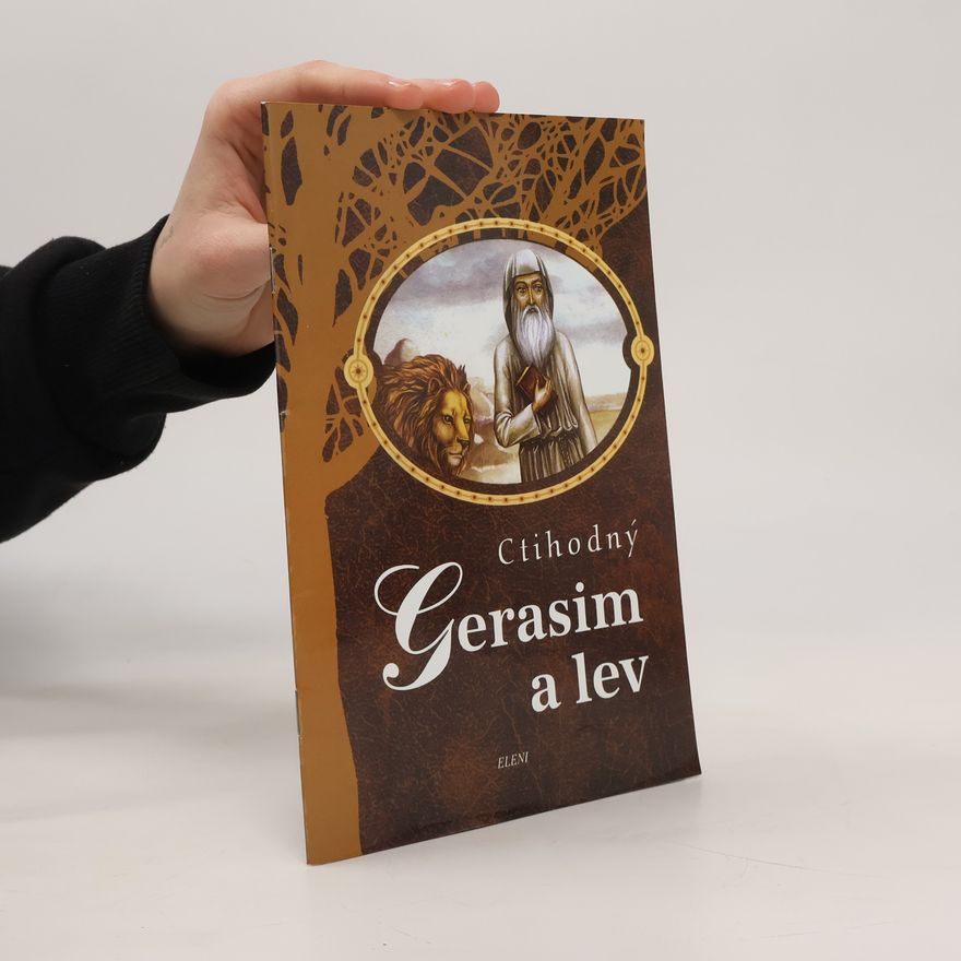 Autorenkollektiv Ctihodný Gerasim a lev