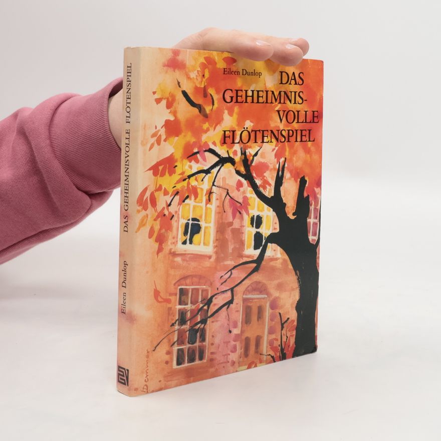 Eileen Dunlop Das geheimnisvolle Flötenspiel