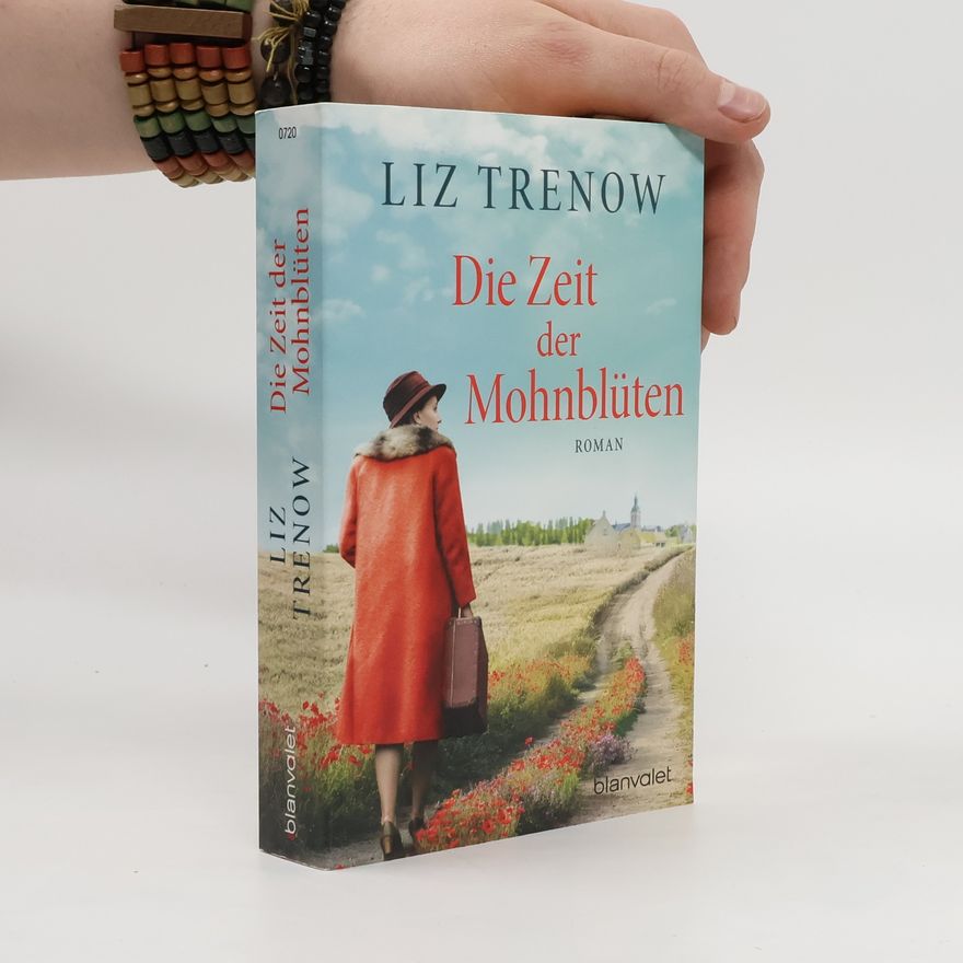 Liz Trenow Die Zeit der Mohnblüten