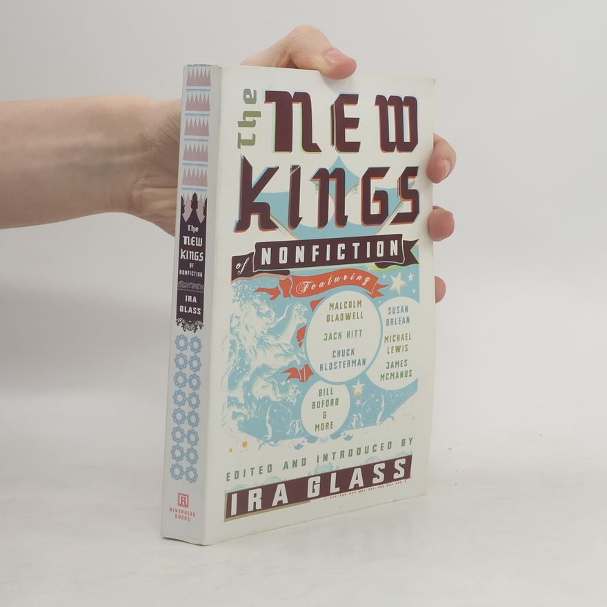 Ira Glass The New Kings of Nonfiction